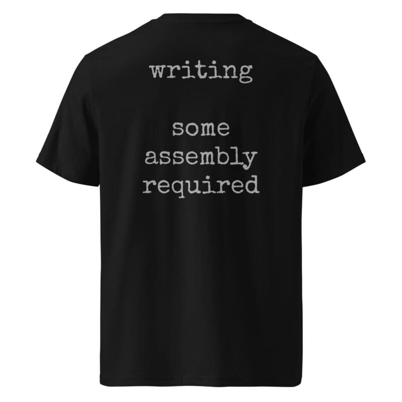 Writing: Some Assembly Required organic cotton t-shirt - Image 14