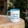 Ask Me About Start Lines Mug with Color Inside - Image 20