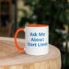 Ask Me About Start Lines Mug with Color Inside - Image 15